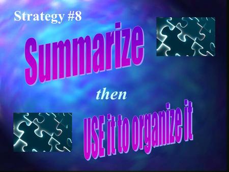 Strategy #8 then SummarizeSummarize Connect to the Text.