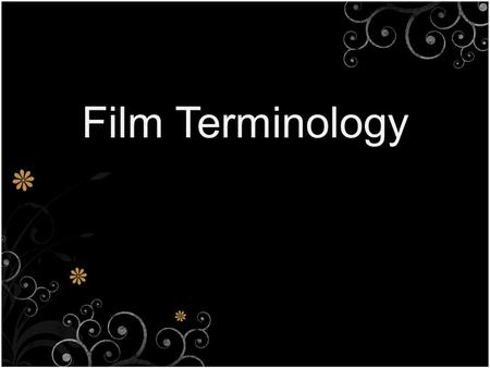 Film Terminology.