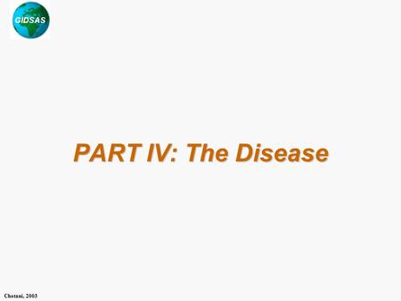 PART IV: The Disease.