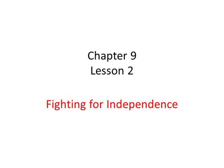 Fighting for Independence