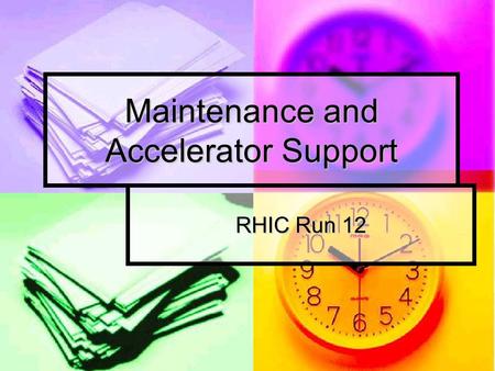 Maintenance and Accelerator Support RHIC Run 12. Accelerator Status: Complex is running for Physics. Complex is running for Physics. Checkout for NSRL.