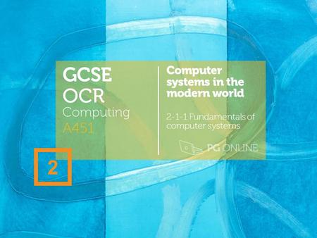 GCSE OCR 2 A451 Computing Computer systems in the modern world