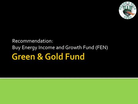 Recommendation: Buy Energy Income and Growth Fund (FEN)