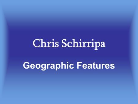 Chris Schirripa Geographic Features. The Amazon Rain Forest The Amazon has the world's largest tropical rainforest. The Amazon River is 6,500 miles long.