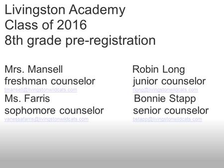 Livingston Academy Class of th grade pre-registration Mrs
