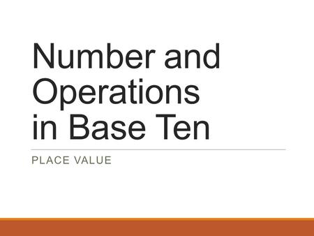 Number and Operations in Base Ten