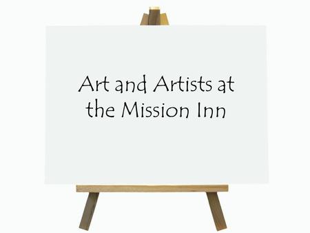 Art and Artists at the Mission Inn
