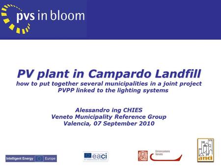 PV plant in Campardo Landfill how to put together several municipalities in a joint project PVPP linked to the lighting systems Alessandro ing CHIES Veneto.