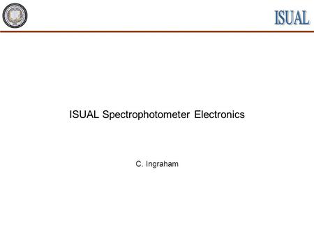 ISUAL Spectrophotometer Electronics C. Ingraham. 2NCKU UCB Tohoku CDR 9 July, 2001 Spectrophotometer Electronics C. Ingraham SP Electronics Functions.