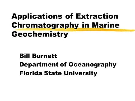 Applications of Extraction Chromatography in Marine Geochemistry