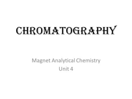 Magnet Analytical Chemistry Unit 4