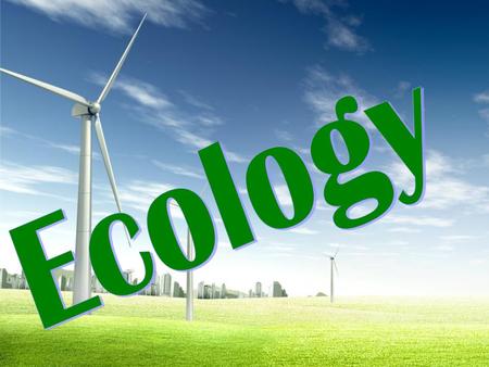 Ecology...What is it? Ecology is science, that deals the links between organisms and organisms with the environment. Human has a great importance and.