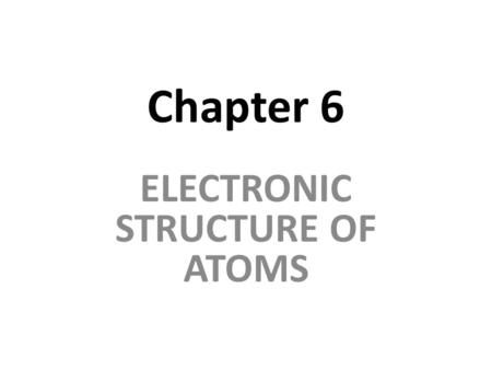 ELECTRONIC STRUCTURE OF ATOMS