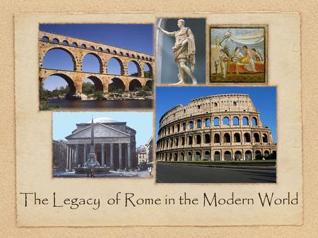 The Legacy of Rome in the Modern World