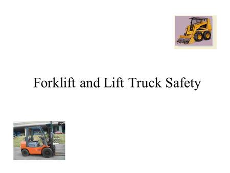 Forklift and Lift Truck Safety. Survey: Fatalities.