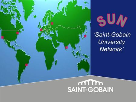 Wide line ◘ ◘ ◘ ◘ ◘ ‘Saint-Gobain University Network’ ◘ ◘