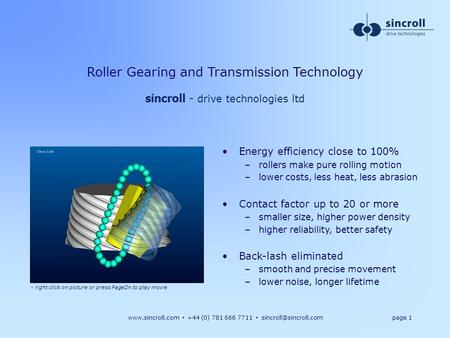 +44 (0) 781 666 7711 1 Roller Gearing and Transmission Technology sincroll - drive technologies ltd Energy efficiency.