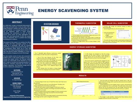 ENERGY SCAVENGING SYSTEM ABSTRACT On a daily basis, energy is constantly being wasted in both large and small scales. In the U.S alone, 56% of energy produced.