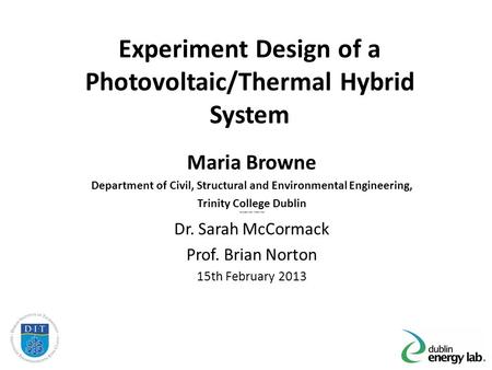 Experiment Design of a Photovoltaic/Thermal Hybrid System