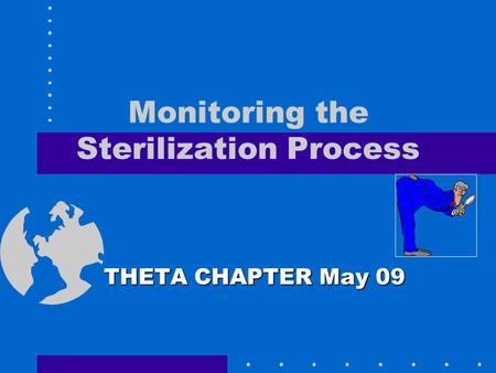Monitoring the Sterilization Process