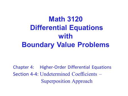 Math 3120 Differential Equations with Boundary Value Problems