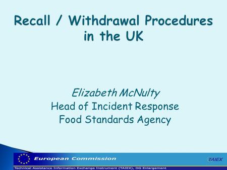 Elizabeth McNulty Head of Incident Response Food Standards Agency.
