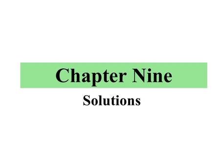 Chapter Nine Solutions.