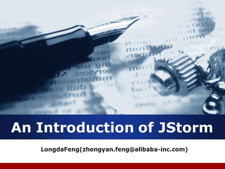 Company LOGO An Introduction of JStorm