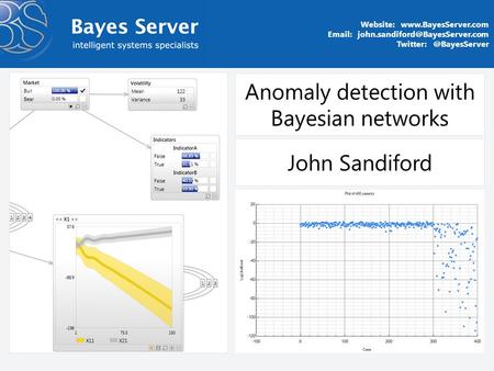 Anomaly detection with Bayesian networks Website:    John Sandiford.