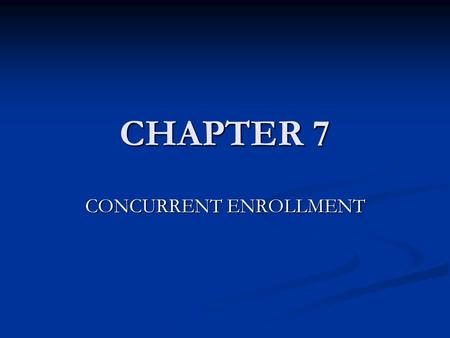 CHAPTER 7 CONCURRENT ENROLLMENT. SOLUTIONS Solutions A homogenous mixture of two or more substances in which the components are atoms, molecules or ions.