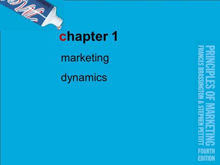 Chapter 1 marketing dynamics.