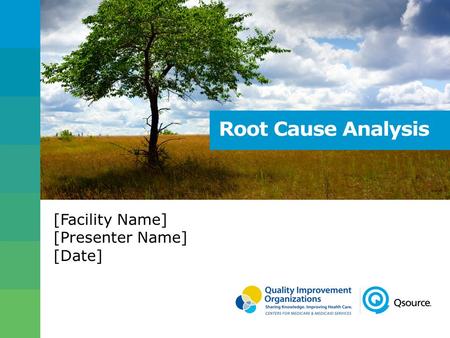 [Facility Name] [Presenter Name] [Date]. Objectives 2 After this session, you will be able to 1. describe Root Cause Analysis (RCA) and Plan-Do-Study-Act.