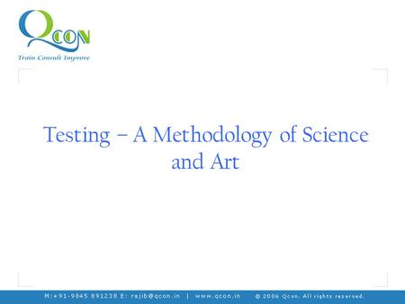 Testing – A Methodology of Science and Art. Agenda To show, A global Test Process which work Like a solution Black Box for an Software Implementation.
