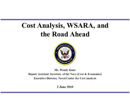 Cost Analysis, WSARA, and the Road Ahead