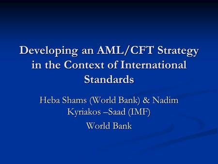 Heba Shams (World Bank) & Nadim Kyriakos –Saad (IMF) World Bank