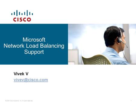 © 2006 Cisco Systems, Inc. All rights reserved.1 Microsoft Network Load Balancing Support Vivek V