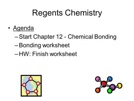 Regents Chemistry Agenda Start Chapter 12 - Chemical Bonding