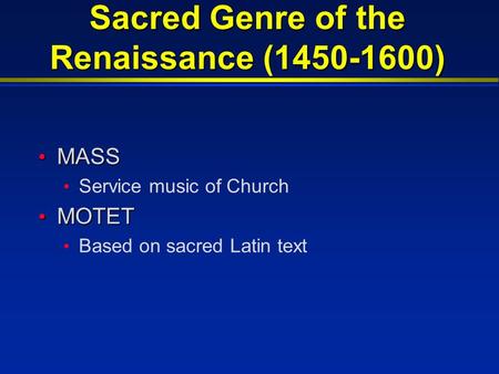 Sacred Genre of the Renaissance ( )