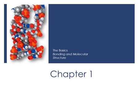 The Basics Bonding and Molecular Structure