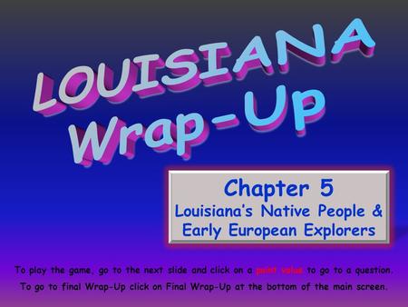 Louisiana’s Native People & Early European Explorers