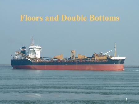 Floors and Double Bottoms