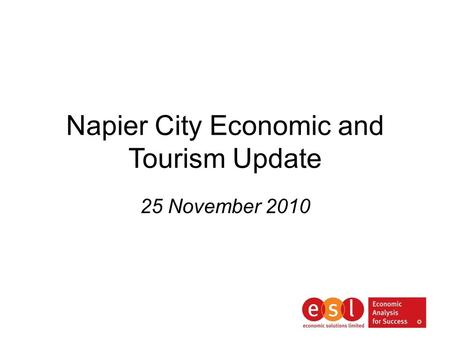 Napier City Economic and Tourism Update 25 November 2010.