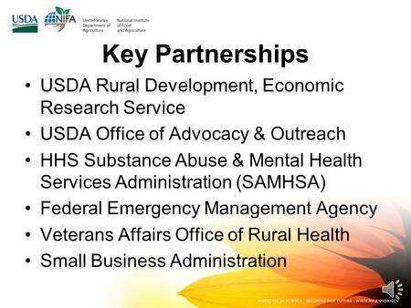 Key Partnerships USDA Rural Development, Economic Research Service USDA Office of Advocacy & Outreach HHS Substance Abuse & Mental Health Services Administration.
