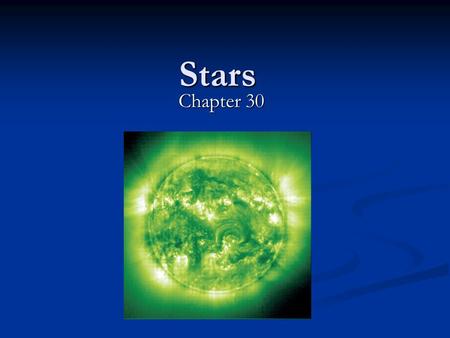 Stars Chapter 30. Properties of the Sun The Sun is the largest object in the solar system, in both size and mass. The Sun is the largest object in the.