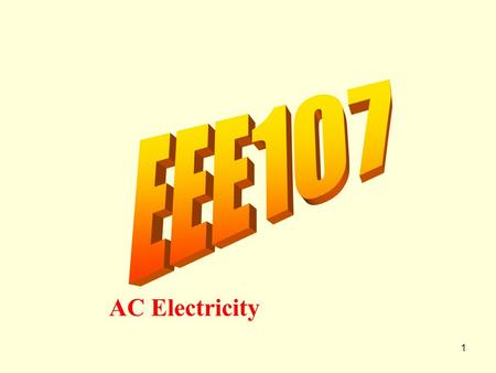 1 AC Electricity. Time variation of a DC voltage or current 2 I V Current Voltage time t.
