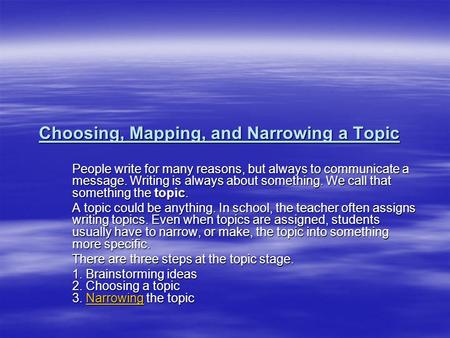 Choosing, Mapping, and Narrowing a Topic