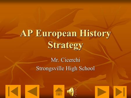 1 AP European History Strategy Mr. Cicerchi Strongsville High School.
