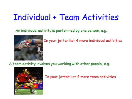 Individual + Team Activities