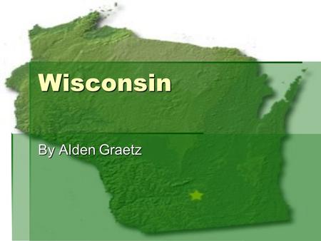 Wisconsin By Alden Graetz. Table of Contents Slide 3………………………….Wisconsin Slide 4………………………….Wisconsin compared/contrasted to Florida Slide 5………………………….Turning.