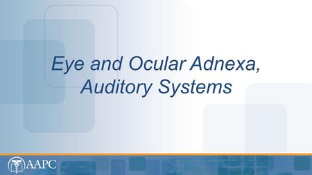 Eye and Ocular Adnexa, Auditory Systems. CPT® copyright 2012 American Medical Association. All rights reserved. Fee schedules, relative value units, conversion.